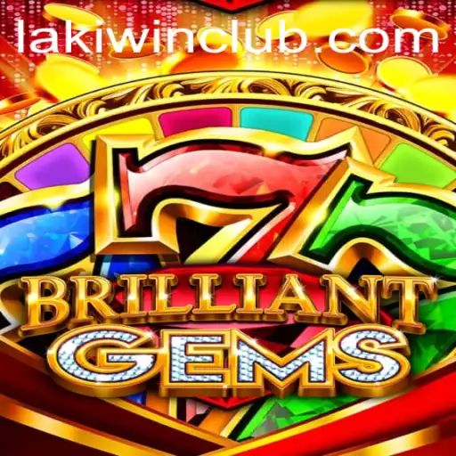 Discover the Exciting World of BrilliantGems at LakiWin.COM