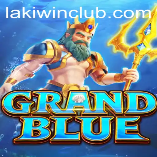 Exploring the Exciting World of GRANDBLUE and LakiWin.COM Integration