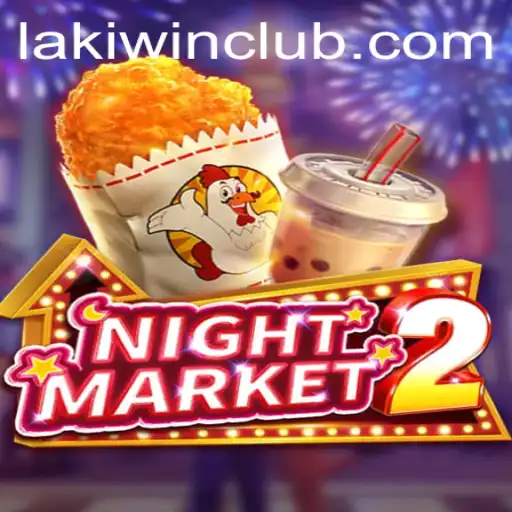 Discover the Exciting World of NightMarket2 with LakiWin.COM