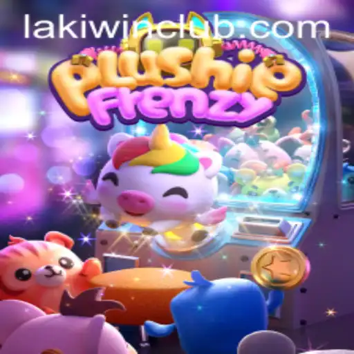 Dive into the Exciting World of PlushieFrenzy with LakiWin.COM