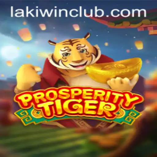 Discover the Thrilling World of ProsperityTiger at LakiWin.COM