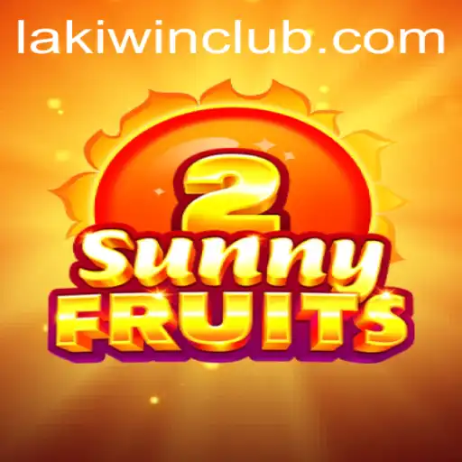 Explore the Exciting World of SunnyFruits2 with LakiWin.COM